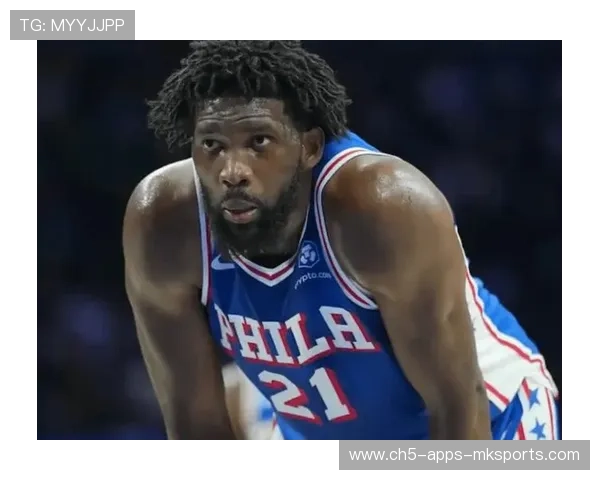 恩比德强势背打成功,费城末节把握胜机 恩比德强势背打成功,费城末节把握胜机